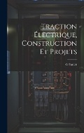 Cover: Traction Electrique, Construction Et Projets - Legare Street Press