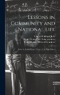 Cover: Lessons in Community and National Life - Legare Street Press