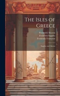 Cover: The Isles of Greece - Legare Street Press
