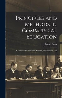 Enlarge image Cover: Principles and Methods in Commercial Education - Legare Street Press