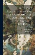 Cover: Russische Volksmaerchen in den Urschriften gesammelt und ins Deutsche UEbersetzt - Legare Street Press