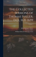 Cover: The Collected Sermons of Thomas Fuller, D.D., 1631-1659; Volume 1 - Legare Street Press