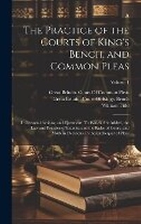 Enlarge image Cover: The Practice of the Courts of King's Bench, and Common Pleas - Legare Street Press