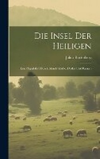 Abbildung von: Die Insel Der Heiligen - Legare Street Press
