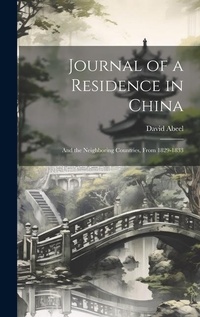 Abbildung von: Journal of a Residence in China - Legare Street Press