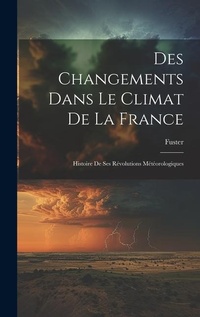 Abbildung von: Des Changements Dans Le Climat De La France - Legare Street Press