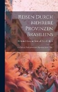 Abbildung von: Reisen durch mehrere Provinzen Brasiliens - Legare Street Press