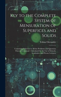 Enlarge image Cover: Key to the Complete System of Mensuration of Superfices and Solids - Legare Street Press