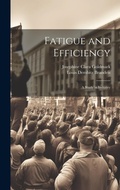 Cover: Fatigue and Efficiency - Legare Street Press