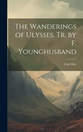 Cover: The Wanderings of Ulysses, Tr. by F. Younghusband - Legare Street Press