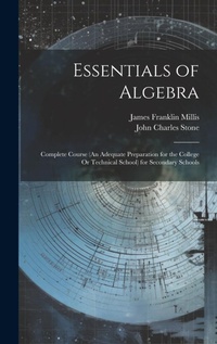 Enlarge image Cover: Essentials of Algebra - Legare Street Press