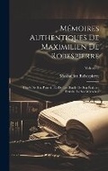 Cover: Memoires Authentiques De Maximilien De Robespierre - Legare Street Press