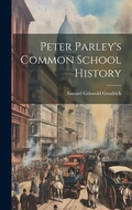 Cover: Peter Parley's Common School History - Legare Street Press