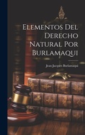 Bild: Elementos Del Derecho Natural Por Burlamaqui - Legare Street Press