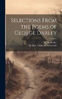 Enlarge image Cover: Selections From the Poems of George Darley - Legare Street Press