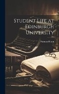 Cover: Student Life at Edinburgh University - Legare Street Press