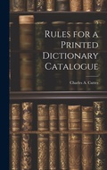 Cover: Rules for a Printed Dictionary Catalogue - Legare Street Press