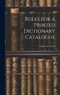 Enlarge image Cover: Rules for a Printed Dictionary Catalogue - Legare Street Press