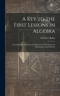 Abbildung von: A Key to the First Lessons in Algebra - Legare Street Press