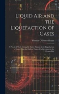 Cover: Liquid Air and the Liquefaction of Gases - Legare Street Press