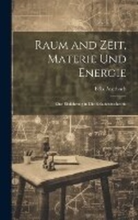 Abbildung von: Raum and Zeit, Materie Und Energie - Legare Street Press