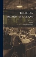 Cover: Business Administration; Volume 2 - Legare Street Press