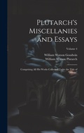 Cover: Plutarch's Miscellanies and Essays - Legare Street Press