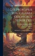 Cover: Des Prokopius von Caesarea Geschichte seiner Zeit - Legare Street Press