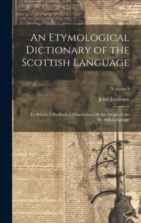 Abbildung von: An Etymological Dictionary of the Scottish Language - Legare Street Press