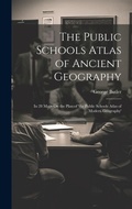 Cover: The Public Schools Atlas of Ancient Geography - Legare Street Press