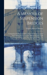 Abbildung von: A Memoir of Suspension Bridges - Legare Street Press
