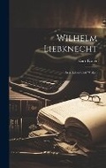Cover: Wilhelm Liebknecht - Legare Street Press
