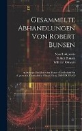 Cover: Gesammelte Abhandlungen Von Robert Bunsen - Legare Street Press