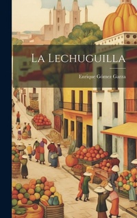 Abbildung von: La Lechuguilla - Legare Street Press