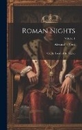 Cover: Roman Nights; Or, the Tomb of the Scipios; Volume 1 - Legare Street Press