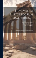 Cover: Fragmenta Historicorum Graecorum ... - Legare Street Press
