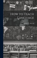 Cover: How to Teach Language - Legare Street Press