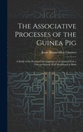 Bild: The Associative Processes of the Guinea Pig - Legare Street Press
