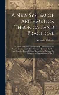 Abbildung von: A New System of Arithmetick Theorical and Practical - Legare Street Press