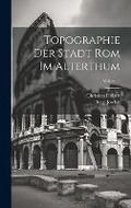 Cover: Topographie Der Stadt Rom Im Alterthum; Volume 2 - Legare Street Press