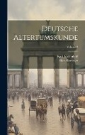 Cover: Deutsche Altertumskunde; Volume 4 - Legare Street Press