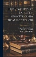 Cover: The Statutes at Large of Pennsylvania From 1682 to 1801; Volume 12 - Legare Street Press