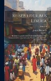 Abbildung von: Reisebilder Aus Liberia - Legare Street Press