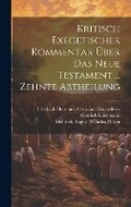 Cover: Kritisch Exegetischer Kommentar UEber Das Neue Testament ... Zehnte Abtheilung - Legare Street Press