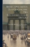 Cover: Briefe Und Akten Zur Geschichte Des Dreissigjaehrigen Krieges; Volume 2 - Legare Street Press