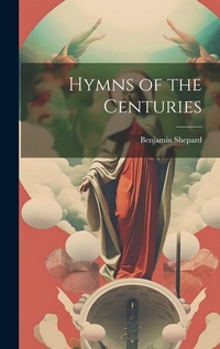 Enlarge image Cover: Hymns of the Centuries - Legare Street Press