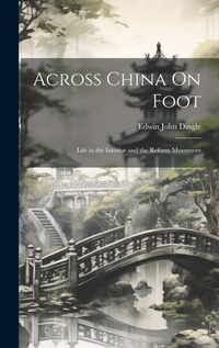 Abbildung von: Across China On Foot - Legare Street Press
