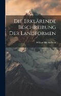 Cover: Die Erklaerende Beschreibung Der Landformen - Legare Street Press
