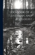 Cover: Log-Book of a Fisherman and Zoologist - Legare Street Press