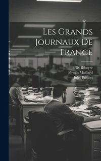 Bild: Les Grands Journaux De France - Legare Street Press